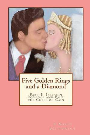 Five Golden Rings and a Diamond de E. Marie Seltenrych