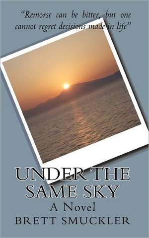 Under the Same Sky de Brett Smuckler