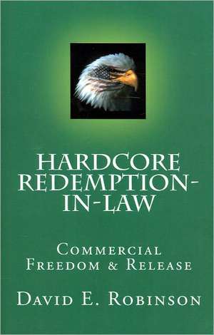 Hardcore Redemption-In-Law de David E. Robinson