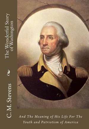 The Wonderful Story of Washington de Stevens, Charles McClellan