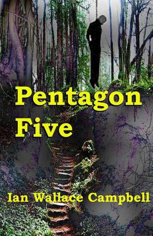 Pentagon Five de Ian Wallace Campbell