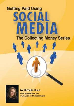 Getting Paid Using Social Media de Michelle Dunn