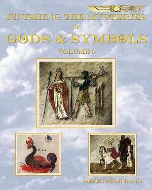 Finishing the Mysteries of Gods and Symbols de Seven Star Hand