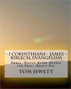 - I Corinthians - James - Biblical Evangelism - de Tom Jewett