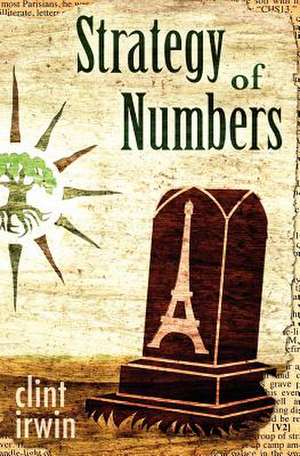 Strategy of Numbers de Clint Irwin