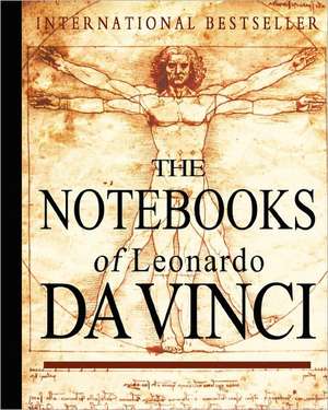 The Notebooks of Leonardo Da Vinci de Leonardo Da Vinci