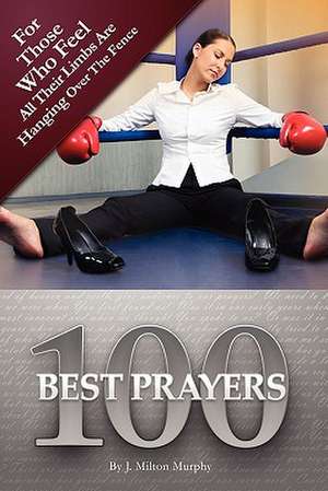 100 Best Prayers de J. Milton Murphy