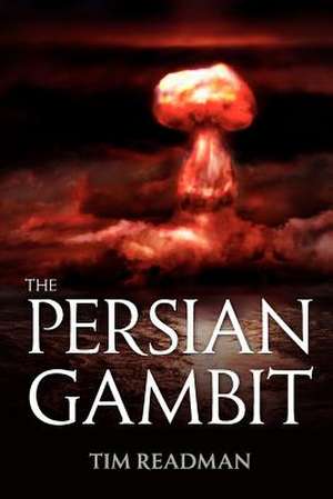 The Persian Gambit de Tim Readman