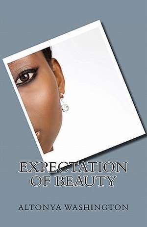 Expectation of Beauty de AlTonya Washington