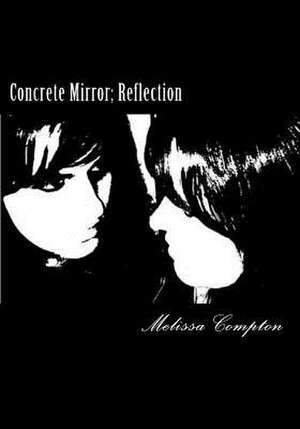 Concrete Mirror de Melissa A. Compton