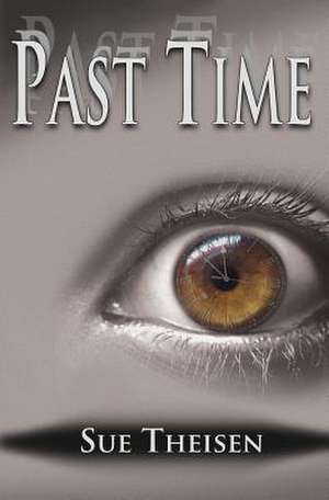 Past Time de Sue Theisen