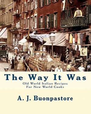 The Way It Was de A. J. Buonpastore