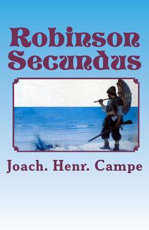 Robinson Secundus de Joach Henr Campe