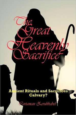 The Great Heavenly Sacrifice de Cartaman Zerubbabel