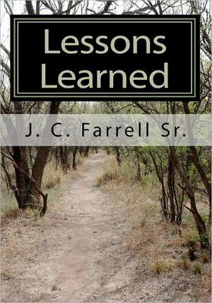 Lessons Learned de J. C. Farrell Sr