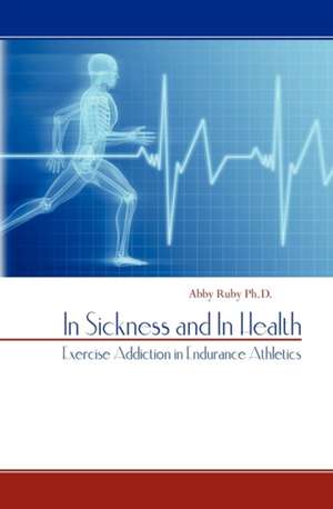 In Sickness and in Health de Abby Ruby Ph. D.