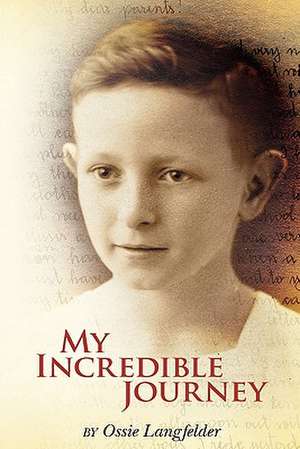 My Incredible Journey de Ossie Langfelder