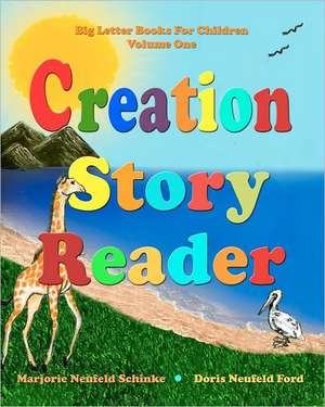 Creation Story Reader de Marjorie Neufeld Schinke