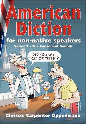 American Diction for Non-Native Speakers de Chrissie Carpenter Oppedisano