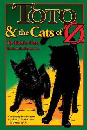 Toto and the Cats of Oz de Robin Hess