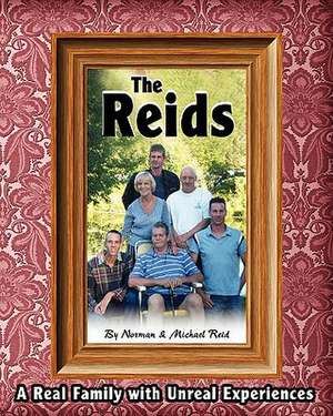 The Reids - A Real Family with Unreal Experiences de Michael Reid