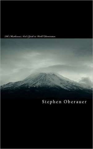 The Mischievous Nerd's Guide to World Domination de MR Stephen Oberauer