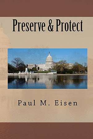 Preserve & Protect de Paul M. Eisen