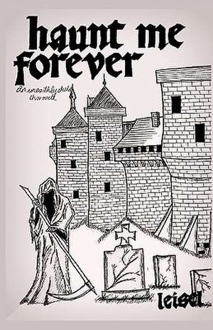 Haunt Me Forever de Leisel