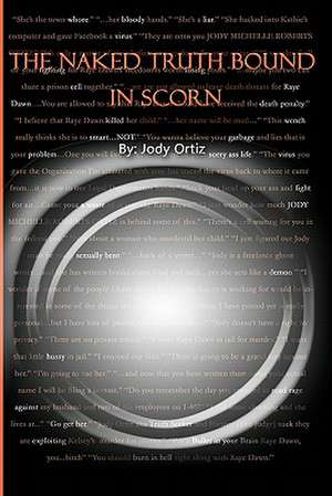 The Naked Truth Bound in Scorn de Alexis A. Moore