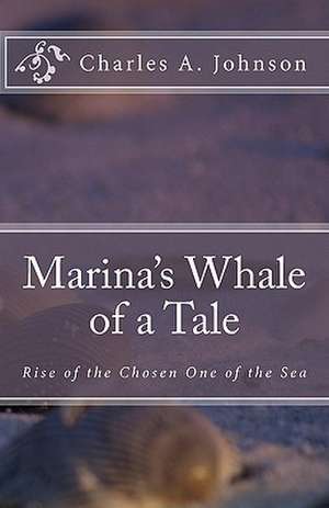 Marina's Whale of a Tale de Charles a. Johnson