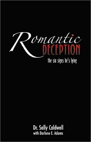 Romantic Deception de Sally Caldwell Ph. D.