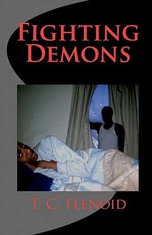 Fighting Demons de T. C. Flenoid