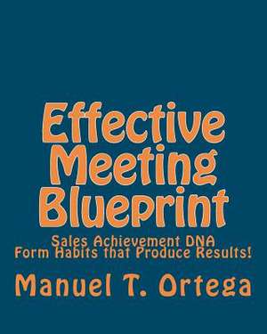 Effective Meeting Blueprint de MR Manuel T. Ortega