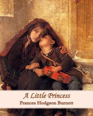 A Little Princess de Frances Hodgson Burnett