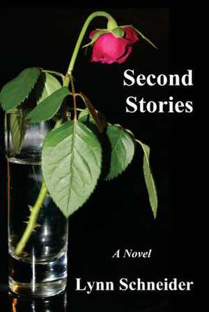 Second Stories de Lynn Schneider