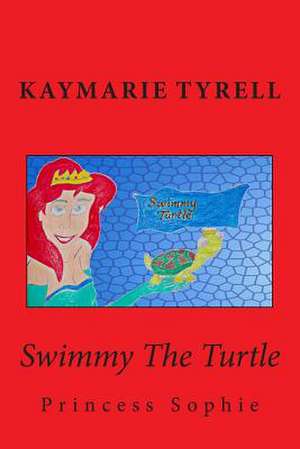 Swimmy the Turtle and Princess Sophie de Kaymarie Tyrell