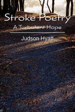 Stroke Poetry de Judson Hyatt