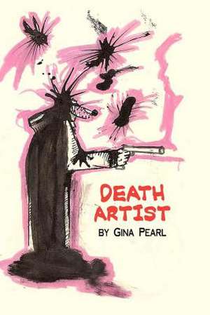 Death Artist de MS Gina N. Pearl