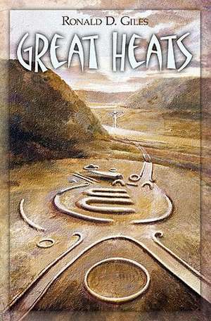 Great Heats de Ronald D. Giles