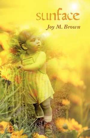 Sunface de Joy M. Brown