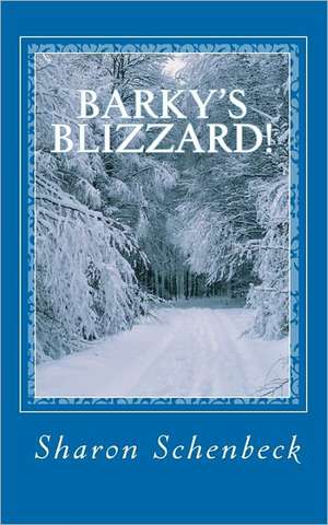 Barky's Blizzard de Sharon Schenbeck