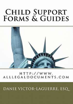 Child Support Forms & Guides de Danie Victor Esq