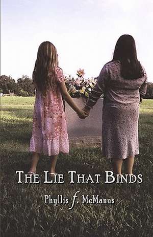 The Lie That Binds de Phyllis F. McManus