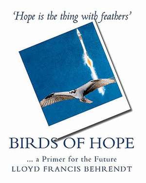 Birds of Hope de Lloyd Francis Behrendt