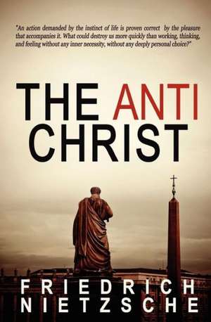 The Anti-Christ de Friedrich Wilhelm Nietzsche