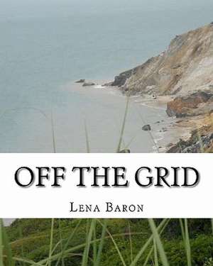 Off the Grid de Lena Baron