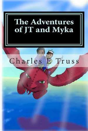 The Adventures of JT and Myka de Charles E. Truss Sr