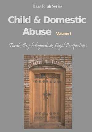 Child and Domestic Abuse Volume I de Daniel Eidensohn Ph. D.