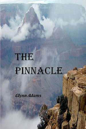 The Pinnacle de Glynn Adams