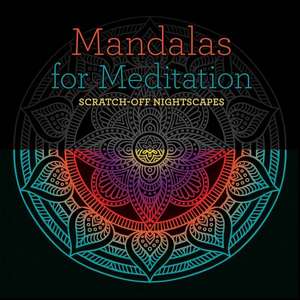 Mandalas for Meditation: Scratch-Off Nightscapes de Lark Crafts